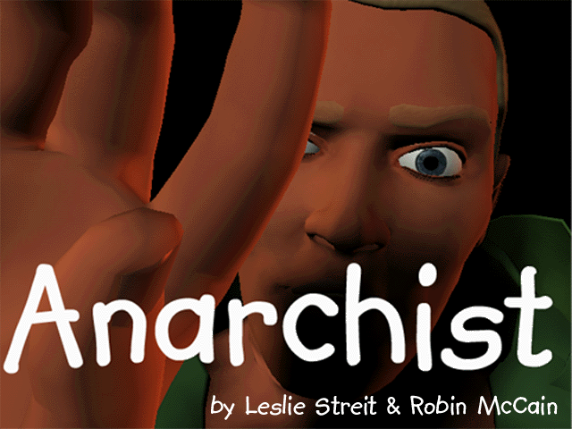 Anarchist - by Leslie Streit & Robin Elaine McCain